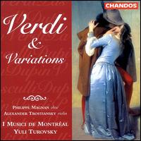 Verdi & Variations - Alexander Trostiansky (violin); Philippe Magnan (oboe); I Musici de Montral; Yuli Turovsky (conductor)