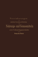 Vereinbarungen Zur Einheitlichen Untersuchung Und Beurtheilung Von Nahrungs- Und Genussmitteln Sowie Gebrauchsgegenstnden Fr Das Deutsche Reich: Ein Entwurf Festgestellt Nach Den Beschlssen Der Auf Anregung Des Kaiserlichen Gesundheitsamtes...