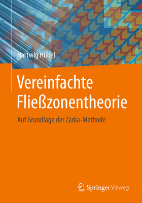 Vereinfachte Fliezonentheorie: Auf Grundlage Der Zarka-Methode - Hbel, Hartwig