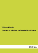 Vererbbare cellulare Stoffwechselkrankheiten - Ebstein, Wilhelm