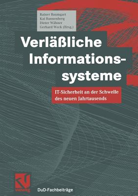 Verfliche Informationssysteme: IT-Sicherheit an der Schwelle des neuen Jahrtausends - Baumgart, Rainer (Editor), and Rannenberg, Kai (Editor), and Whner, Dieter (Editor)