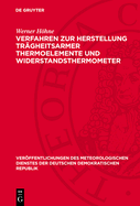 Verfahren Zur Herstellung Trgheitsarmer Thermoelemente Und Widerstandsthermometer