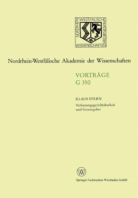 Verfassungsgerichtsbarkeit Und Gesetzgeber - Stern, Klaus