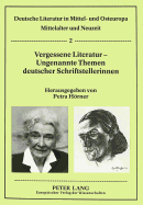 Vergessene Literatur - Ungenannte Themen Deutscher Schriftstellerinnen