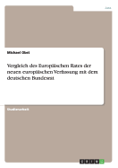 Vergleich Des Europaischen Rates Der Neuen Europaischen Verfassung Mit Dem Deutschen Bundesrat