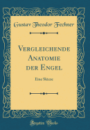 Vergleichende Anatomie Der Engel: Eine Skizze (Classic Reprint)