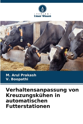 Verhaltensanpassung von Kreuzungskhen in automatischen Futterstationen - Prakash, M Arul, and Boopathi, V