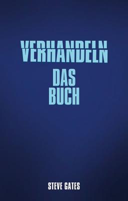 Verhandeln: Das Buch - Gates, Steve, and Roth, Carsten (Translated by)