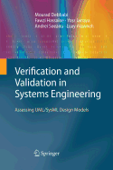 Verification and Validation in Systems Engineering: Assessing Uml/Sysml Design Models