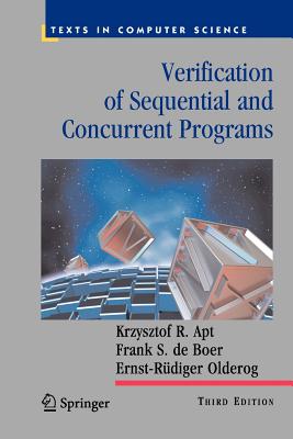 Verification of Sequential and Concurrent Programs - Apt, Krzysztof R, and Pnueli, Amir (Foreword by), and De Boer, Frank S