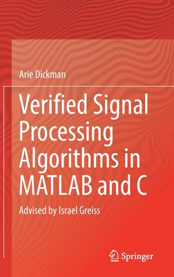 Verified Signal Processing Algorithms in MATLAB and C: Advised by Israel Greiss - Dickman, Arie