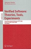 Verified Software: Theories, Tools, Experiments: Second International Conference, VSTTE 2008, Toronto, Canada, October 6-9, 2008, Proceedings