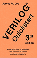 Verilog(r) QuickStart: A Practical Guide to Simulation and Synthesis in Verilog