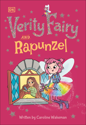 Verity Fairy and Rapunzel - Wakeman, Caroline