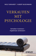 Verkaufen mit Psychologie - Verhalten Trainieren, Ergebnisse Verbessern