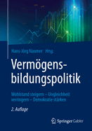 Vermgensbildungspolitik: Wohlstand steigern - Ungleichheit verringern - Demokratie strken