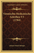 Vermischte Medicinische Schriften V3 (1784)