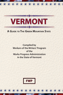 Vermont: A Guide to the Green Mountain State