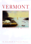 Vermont: An Illustrated History - Duffy, John, and Feeney, Vincent
