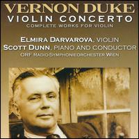Vernon Duke: Violin Concerto - Elmira Darvarova (violin); Kim Laskowski (bassoon); Scott Dunn (piano); ORF Vienna Radio Symphony Orchestra;...