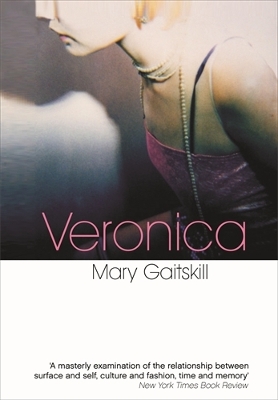 Veronica - Gaitskill, Mary