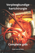 Verpleegkundige hartchirurgie De complete gids