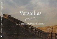Versailles: A Garden in Four Seasons