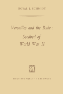 Versailles and the Ruhr: Seedbed of World War II