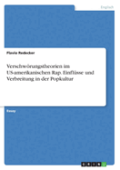 Verschwrungstheorien im US-amerikanischen Rap. Einfl?sse und Verbreitung in der Popkultur