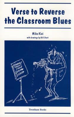 Verse to Reverse the Classroom Blues - Kivi, Mike