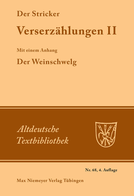 Verserz?hlungen II - Der Stricker, and Fischer, Hanns (Editor), and Janota, Johannes (Editor)