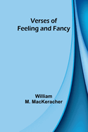 Verses of Feeling and Fancy