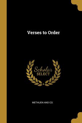 Verses to Order - Methuen and Co (Creator)