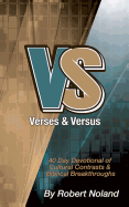 Verses & Versus: 40 Day Devotional of Cultural Contrasts & Biblical Breakthroughs