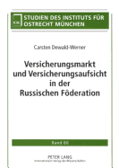 Versicherungsmarkt Und Versicherungsaufsicht in Der Russischen Foederation