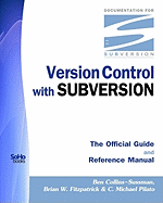 Version Control with Subversion - The Official Guide and Reference Manual