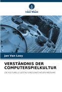 Verst?ndnis Der Computerspielkultur