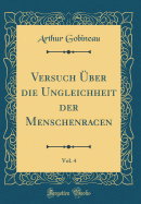 Versuch ber Die Ungleichheit Der Menschenracen, Vol. 4 (Classic Reprint)