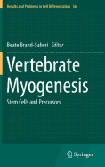 Vertebrate Myogenesis: Stem Cells and Precursors
