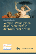 Vertere - Paradigmen des bersetzens in der Kultur der Antike