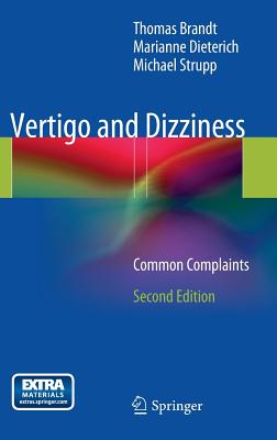 Vertigo and Dizziness: Common Complaints - Brandt, Thomas, and Dieterich, Marianne, and Strupp, Michael