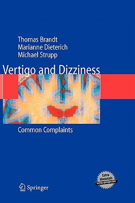 Vertigo and Dizziness: Common Complaints - Brandt, Thomas, and Strupp, Michael, and Dieterich, Marianne