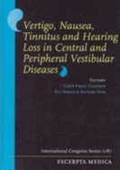 Vertigo Nausea Tinnitus and Hearing Loss in Central and Peripheral Vestibular Diseases