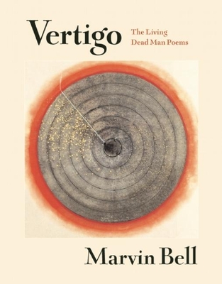 Vertigo: The Living Dead Man Poems - Bell, Marvin