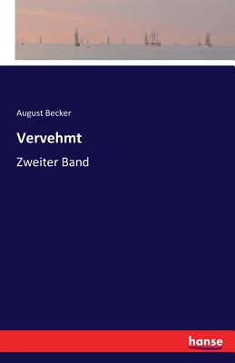 Vervehmt: Zweiter Band - Becker, August