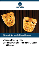 Verwaltung der ffentlichen Infrastruktur in Ghana