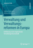 Verwaltung Und Verwaltungsreformen in Europa: Einfuhrung in Die Vergleichende Verwaltungswissenschaft