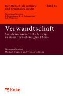 Verwandtschaft: Sozialwissenschaftliche Beitr?ge Zu Einem Vernachl?ssigten Thema