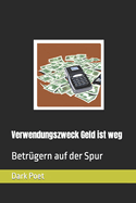 Verwendungszweck Geld ist weg: Betrgern auf der Spur