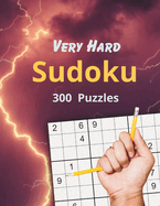 Very Hard Sudoku: 300 very complicated Puzzles with answers